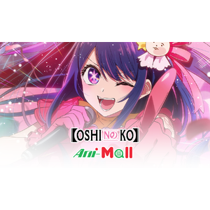 Ani mall - OSHI NO KO