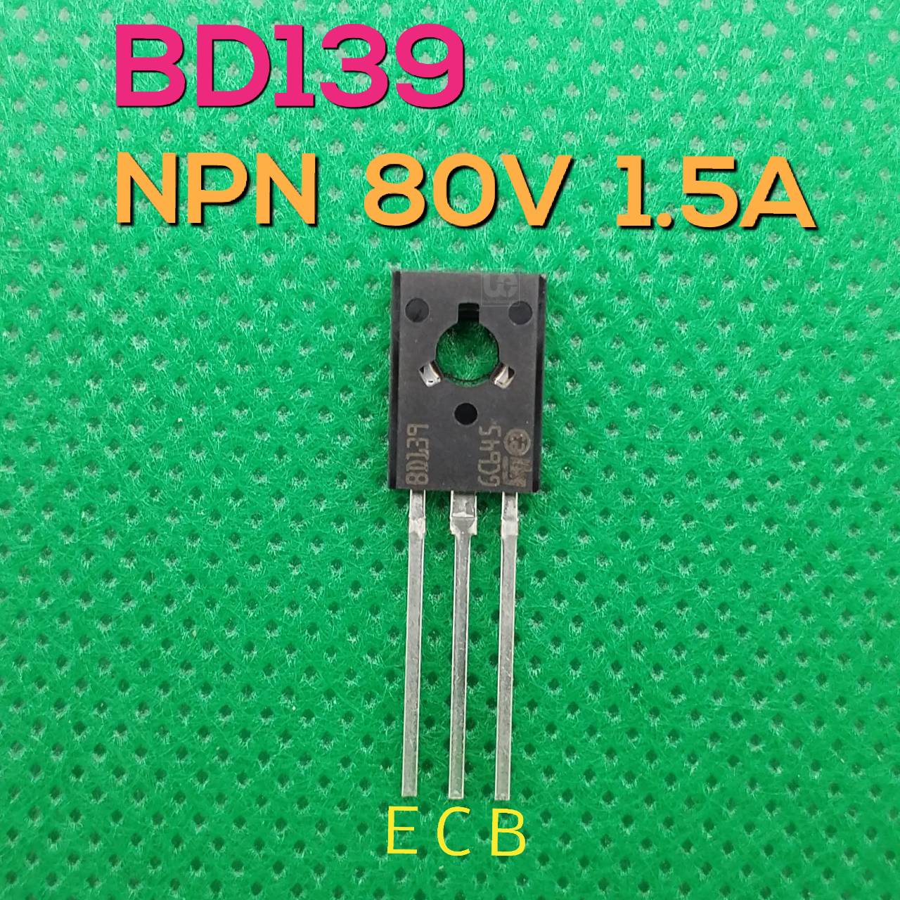 ทรานซิสเตอร์ NPN BD139 80V 1.5A for Audio Amplifier and Complementary Driver Complementary to BD140
