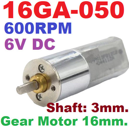 16GA-050 DC 6V 600RPM Shaft 3mm. Mini 16mm Metal Gear Motor Slow Speed Large Torque มอเตอร์เกียร์