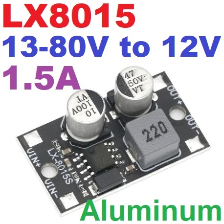 LX8015 DC 13-80V to 12V 1.5A DC-DC Voltage Step-down Power Supply Board Buck Converter