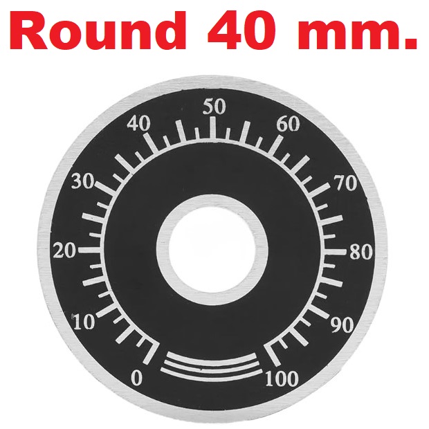 0-100 dial scale Round 40mm plate aluminum sign A03 knob cap WTH118 RV24 WX050 potentiometer