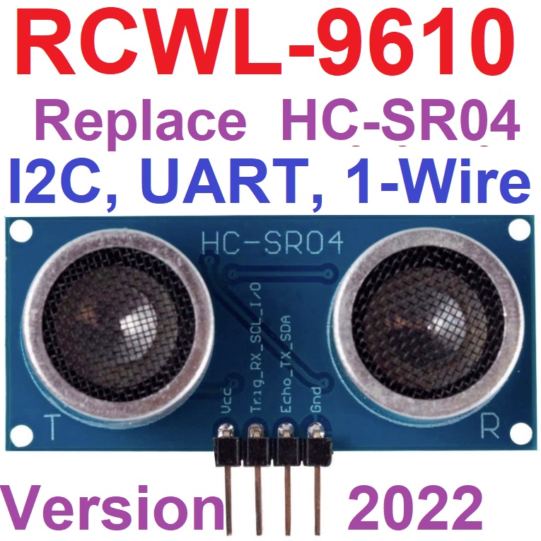 RCWL-9610 Ultrasonic Sensor 2022 Version 3 to 5v Ultrasonic Distance Module replace for HC-SR04 with support for I2C, UART and 1-Wire