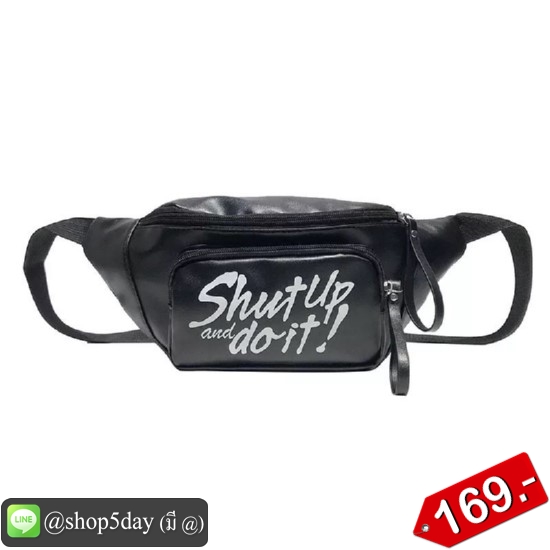 🔥กระเป๋าคาดอก คาดเอว แฟชั่น Shut Up And Doit