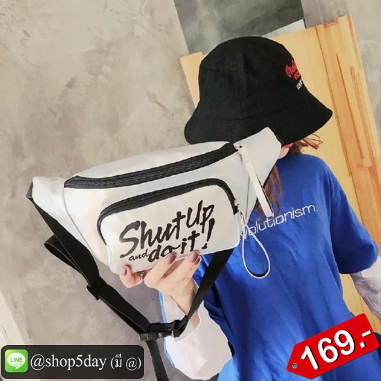 🔥กระเป๋าคาดอก คาดเอว แฟชั่น Shut Up And Doit
