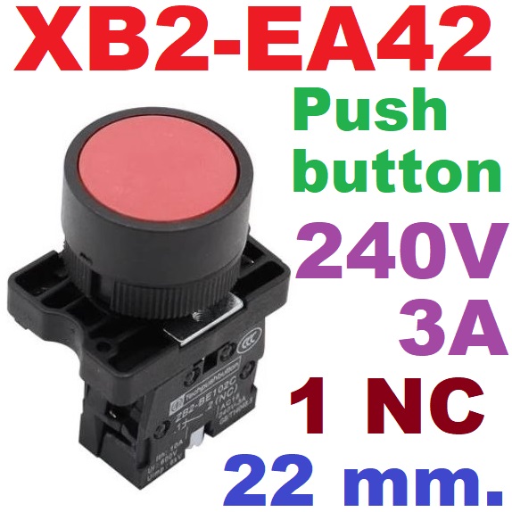 XB2-EA42 240V 3A 1NC 22mm. สวิทซ์กดดับ ปล่อยติด (ปกติปิด : NC) สีแดง ขนาด 22มิล Push button Switch สวิตช์