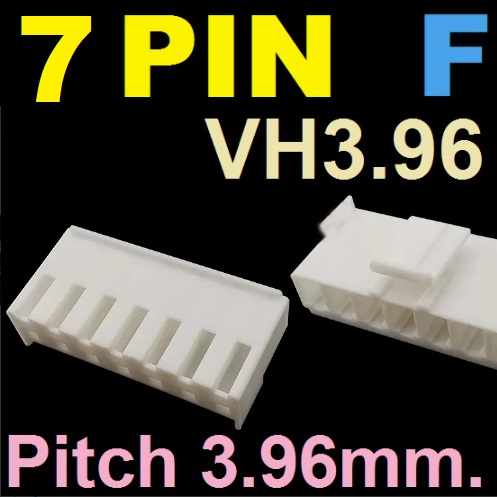 VH3.96 Connector 7Pin Pitch 3.96mm. Female Plastic Shell Connector ตัวเมีย