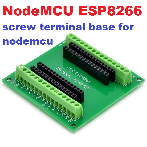 Screw terminal Breakout Board for ESP8266 ESP-12E NodeMCU Development Board