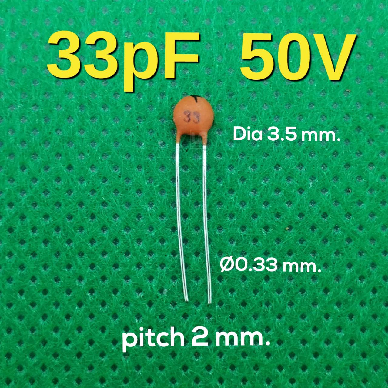 ตัวเก็บประจุแบบเซรามิก 33pF 50V Ceramic Disc Capacitor Tolerance 10%