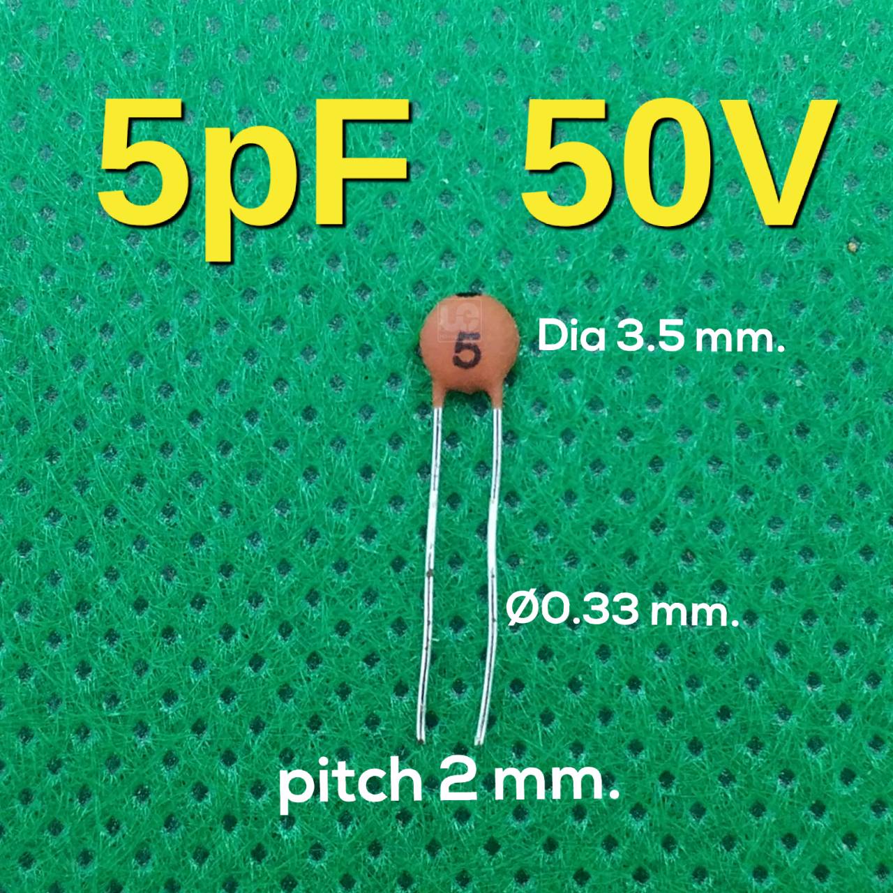 ตัวเก็บประจุแบบเซรามิก 5pF 50V Ceramic Disc Capacitor Tolerance 10%