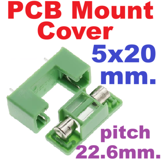 กล่องฟิวส์ PCB 5x20 มม. PCB Mounted cover 5*20 mm. Bayonet Type Fuse Holder With Cover Green Color PCB Terminal Foot