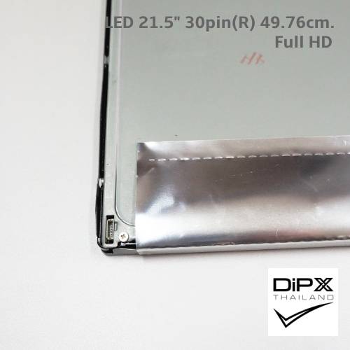 จอ All in one LED 21.5"(49.76x29.22x1.10cm.) 30pin(R) (Full HD) (LTM215HL01, LM215WF3-SLK1, LM215WF3-SLN1, LM215WF3-SLS1) สินค้าใหม่