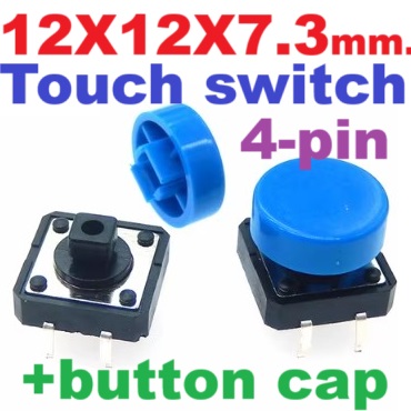 Touch switch 4pin 12X12X7.3 mm. Blue color button cap
