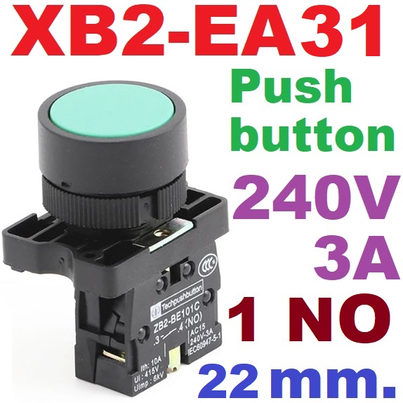 XB2-EA31 240V 3A 1NO 22mm. สวิทซ์กดติด ปล่อยดับ (ปกติเปิด : NO) สีเขียว ขนาด 22มิล Push button Switch สวิตช์
