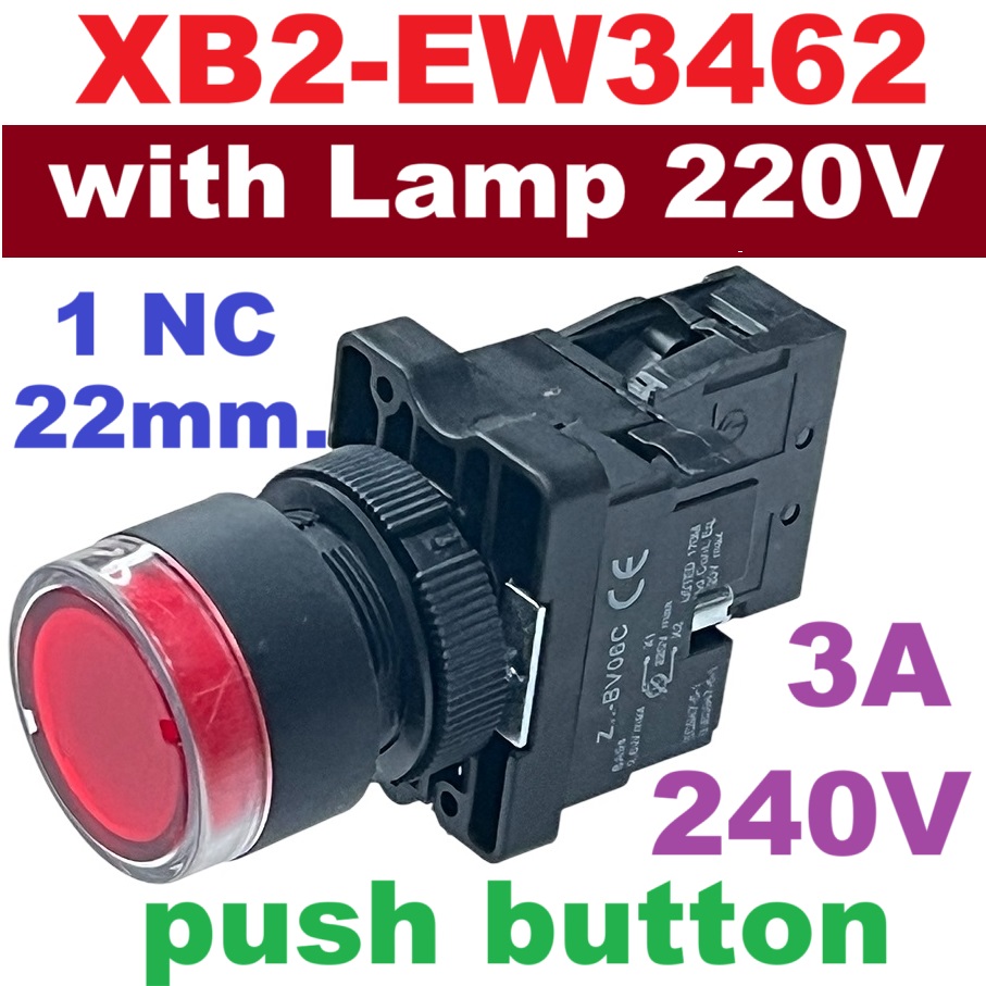 XB2-EW3462 with Lamp Red color 220V push button switch 22mm. ZB2-BE102C normal closed Contact (NC.) Plastic type