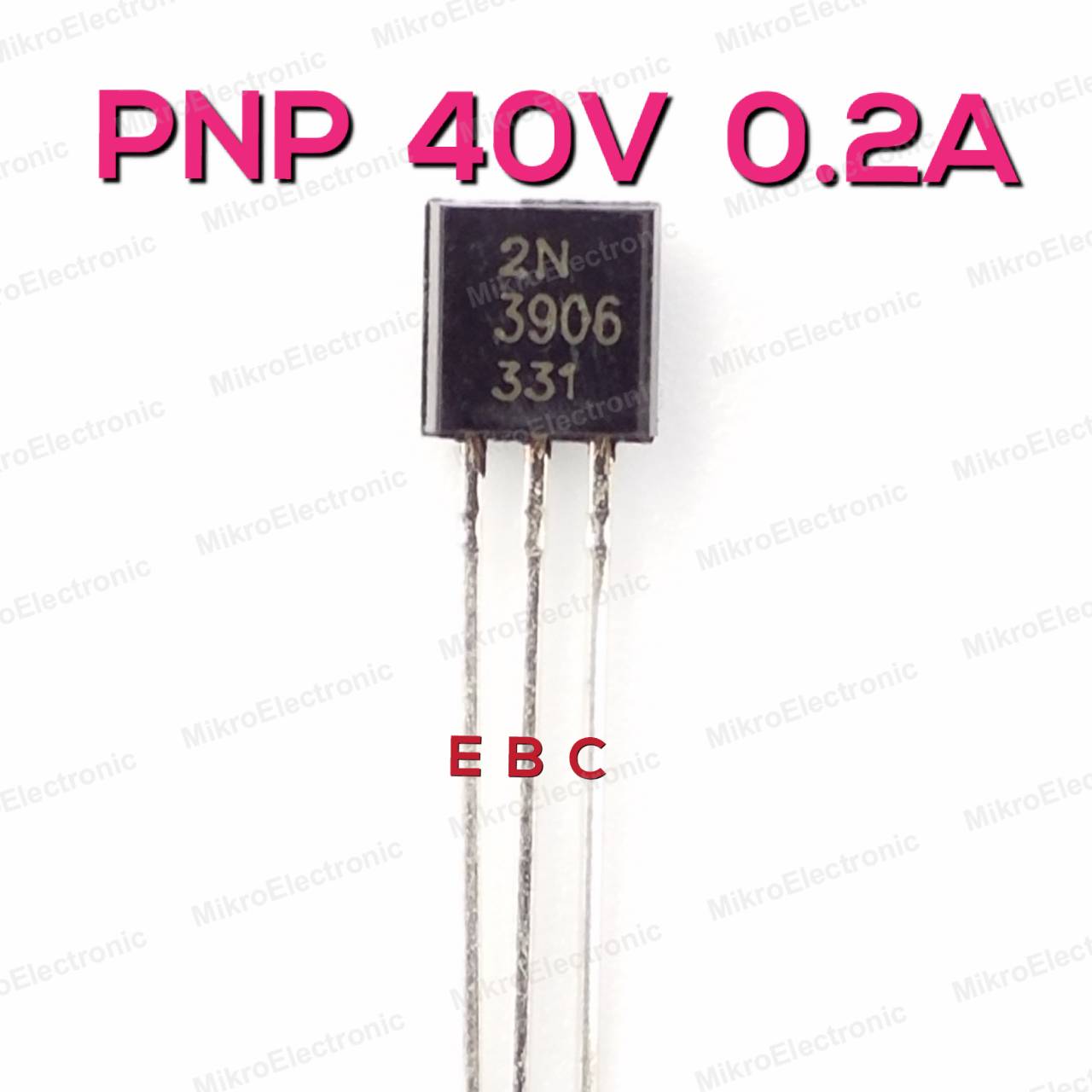 ทรานซิสเตอร์ 2N3906 PNP 40V 0.2A for General Purpose Amplifier and Switching