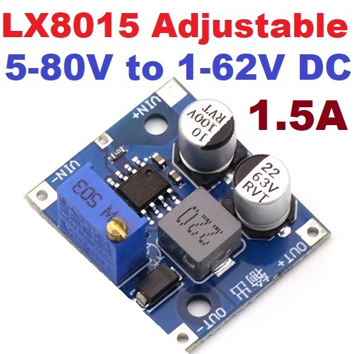 LX8015 Adjustable DC 5-80V to DC 1-62V 1.5A DC-DC Voltage Step-down Power Supply Power Supply Board Buck Converter