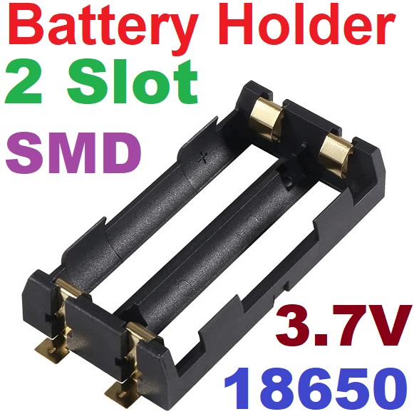 รางถ่าน 18650 แบบ 2 ก้อน 3.7V 18650 Battery Holder SMD Battery Box 2 slot Power Bank Storage Case Bronze Pins SMT