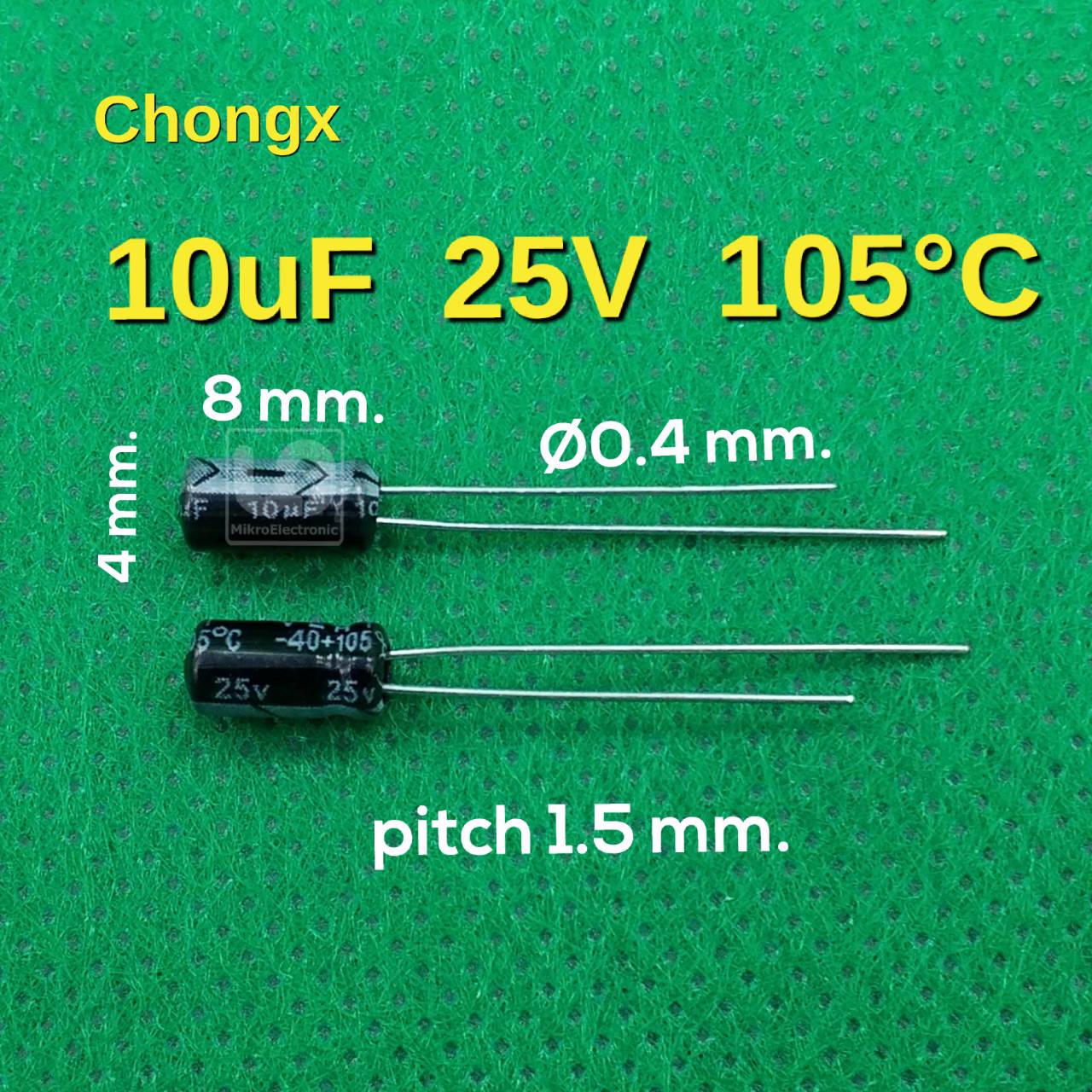 ตัวเก็บประจุ 10uF 25V pitch 1.5 mm. Chongx radial Electrolytic capacitor