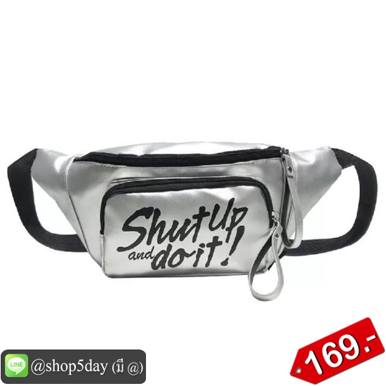 🔥กระเป๋าคาดอก คาดเอว แฟชั่น Shut Up And Doit