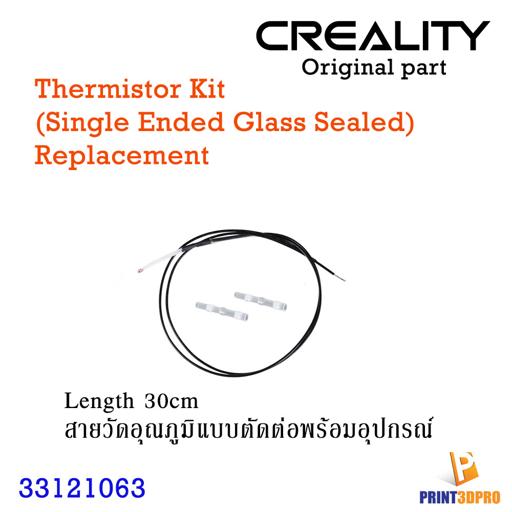 Creality Part Thermistor Kit (Single Ended Glass Sealed) Replacement , 3D Printer Part , อะไหล่เครื่องพิมพ์ 3มิติ