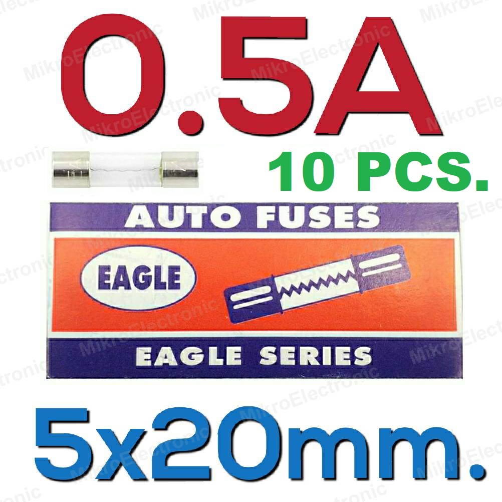 ฟิวส์หลอดแก้ว Fuse 0.5A 250V 5x20 mm. (Eagle Series) กล่องละ 10 ชิ้น