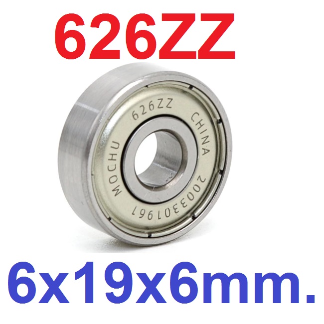 แบริ่ง 626zz Ball Bearing 6x19x6mm ใส่แกน 6mm Bearing steel 626-ZZ 6*19*6mm High Quality Chrome Steel ตลับลูกปืน