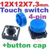 Touch switch 4pin 12X12X7.3 mm. Blue color button cap