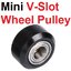 Openbuilds Plastic wheel POM small wheel (with bearing) Bore 5 mm. Passive Round wheel Idler Pulley Gear perlin wheel & V type groove passive for V-slot C-beam
